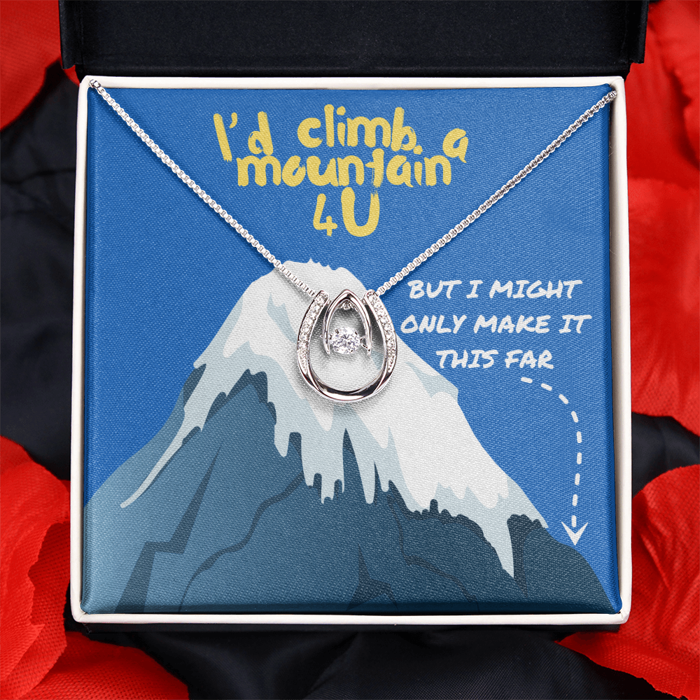 Love - I'd climb a mountain - Lucky In Love Necklace