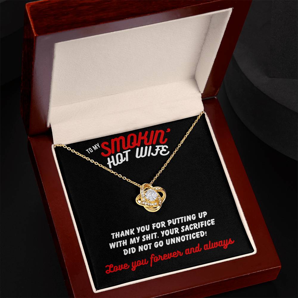 To Smokin' Hot Wife - Thank you for - Love Knot Necklace