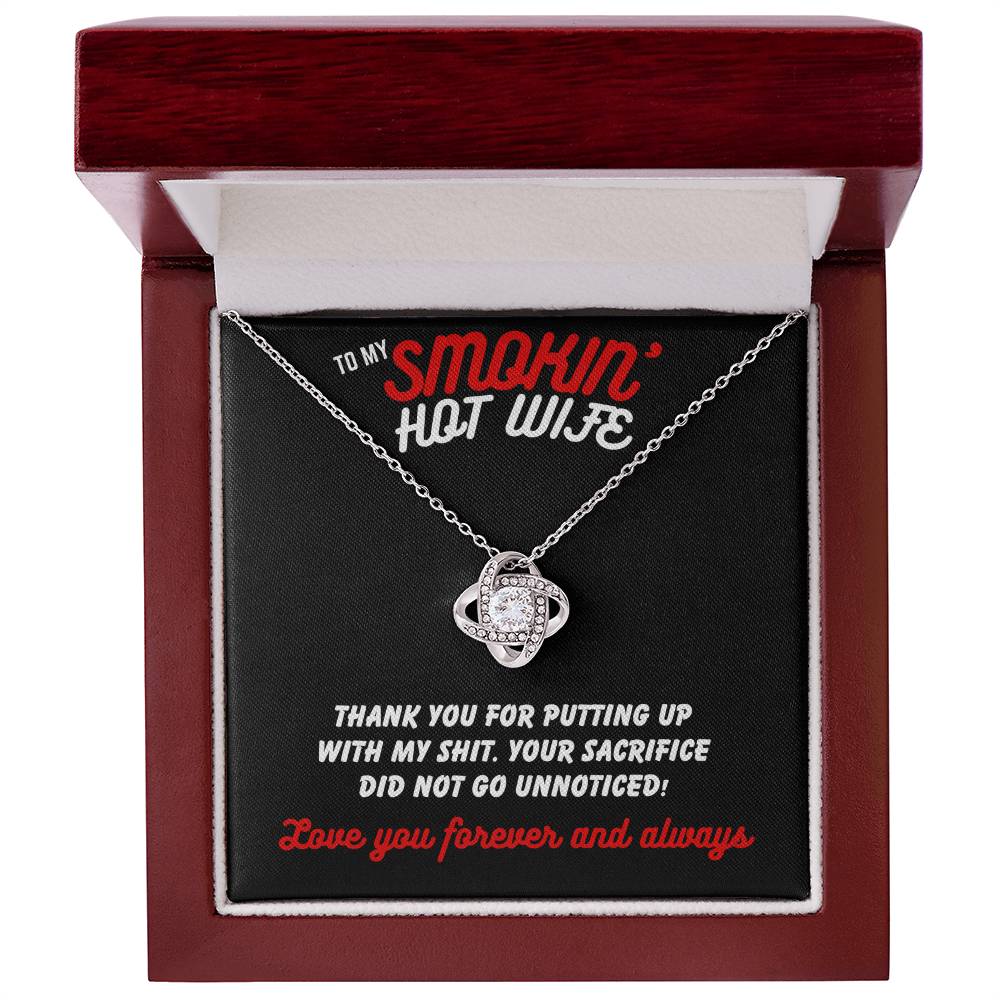 To Smokin' Hot Wife - Thank you for - Love Knot Necklace