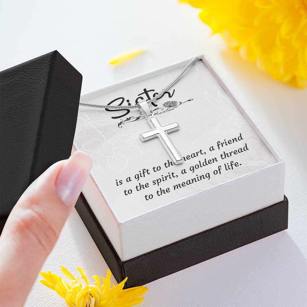 To Sister - Is a gift - Artisan Cross Necklace