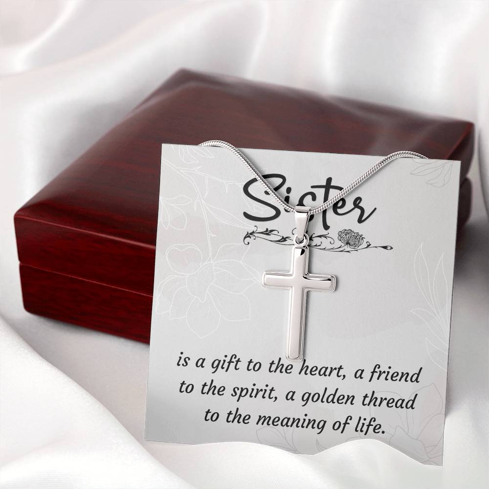 To Sister - Is a gift - Artisan Cross Necklace