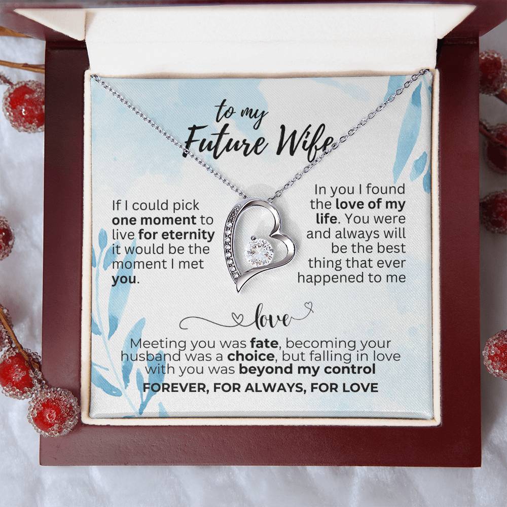 To Future Wife - If I could pick - Forever Love Necklace