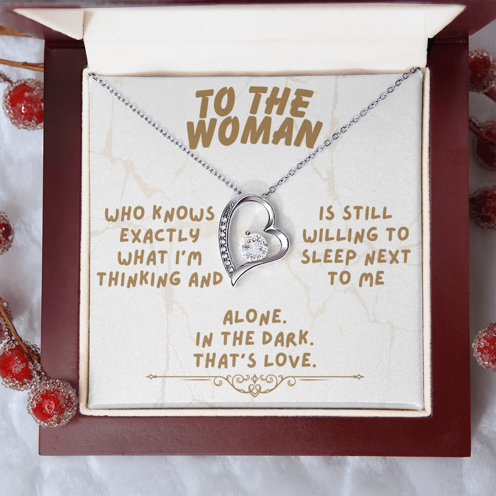 To the woman - Who knows exactly - Forever Love Necklace