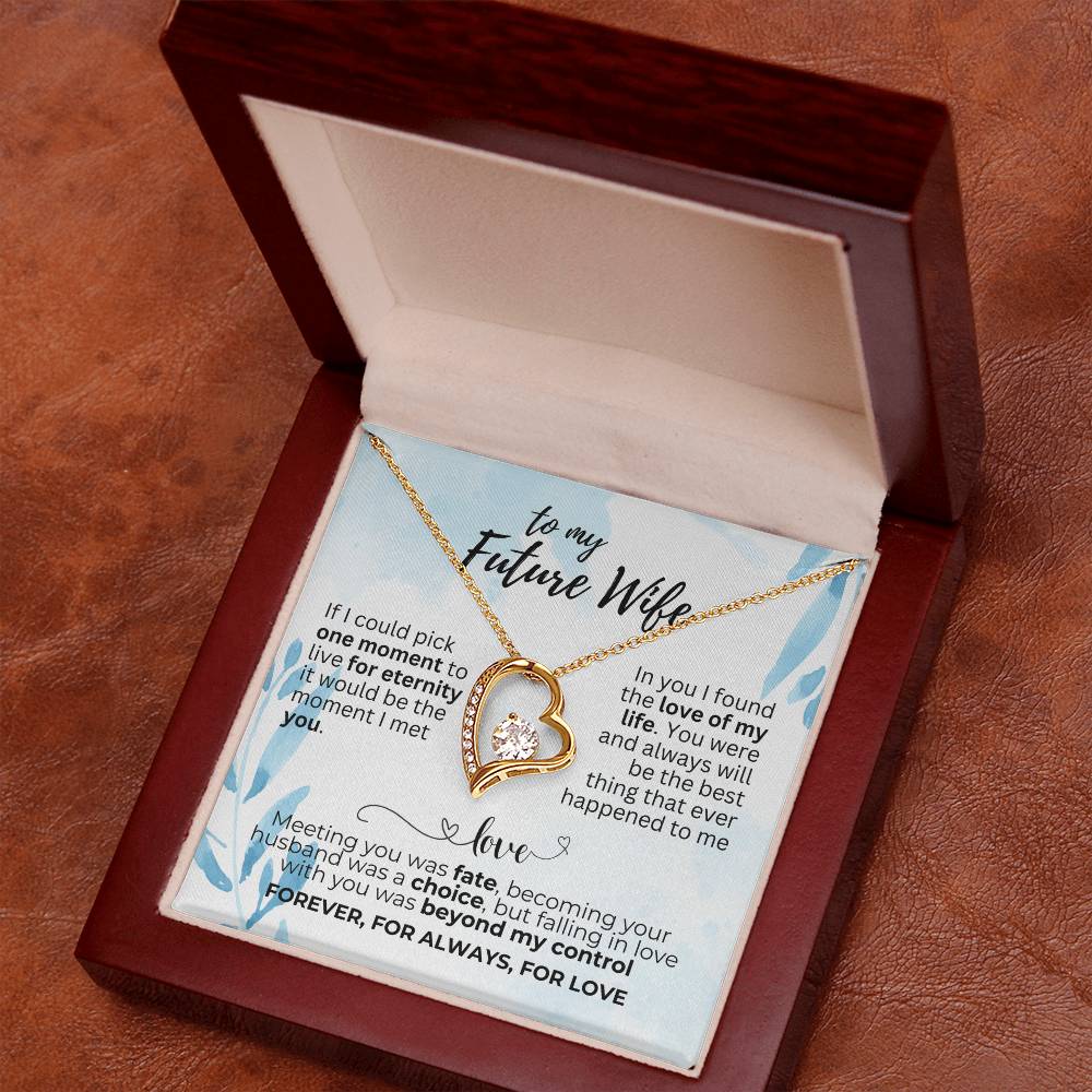 To Future Wife - If I could pick - Forever Love Necklace