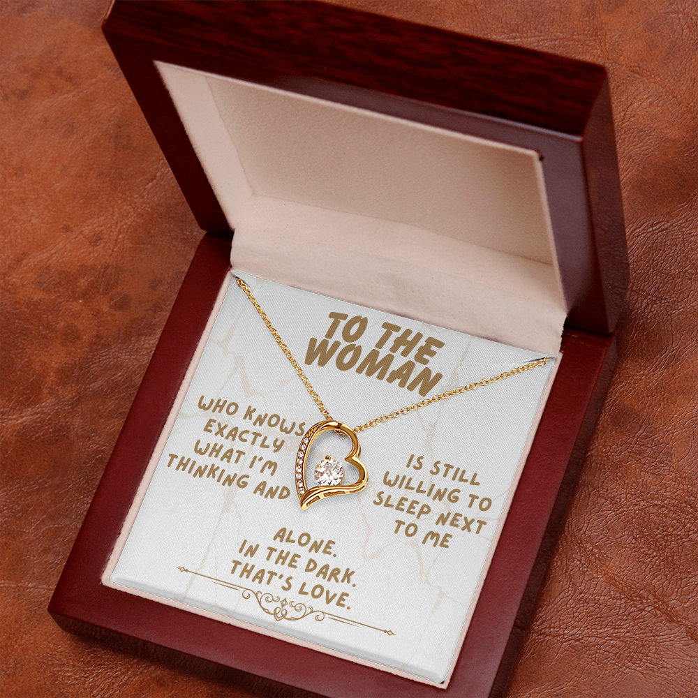 To the woman - Who knows exactly - Forever Love Necklace