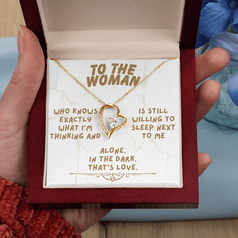 To the woman - Who knows exactly - Forever Love Necklace