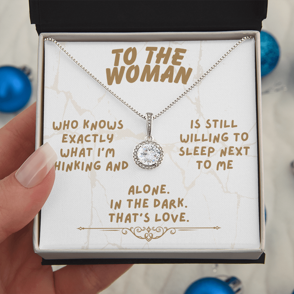 To the woman - Who knows exactly - Eternal Hope Necklace