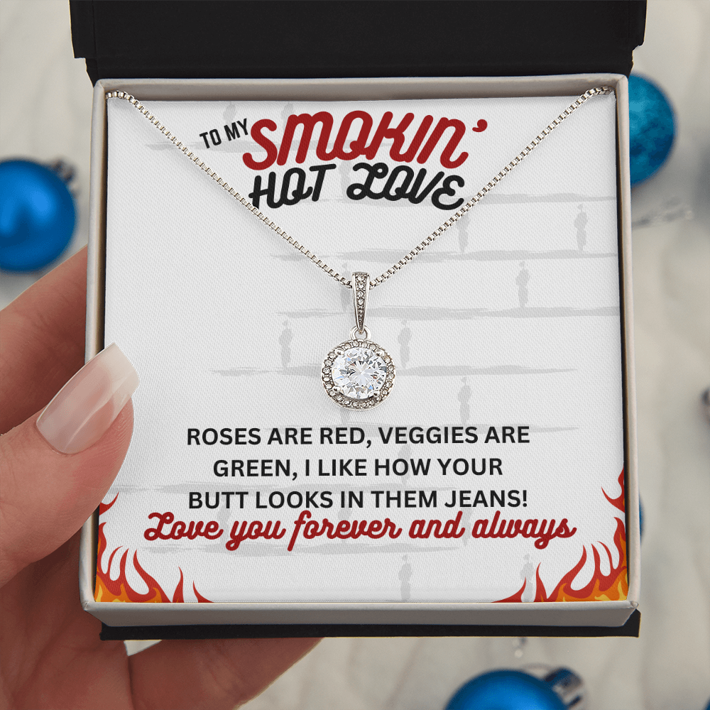 To Smokin' Hot Love - Roses are red - Eternal Hope Necklace