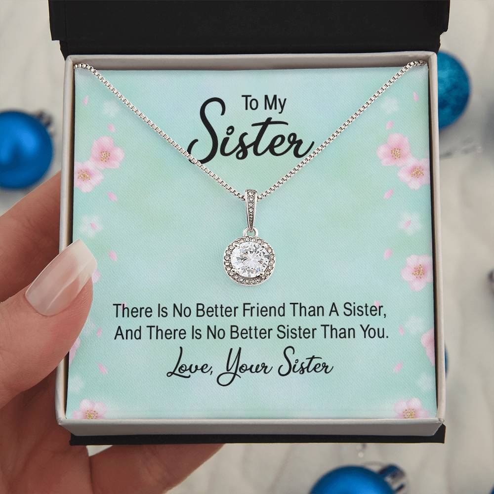 To Sister - There is no better friend - Eternal Hope Necklace