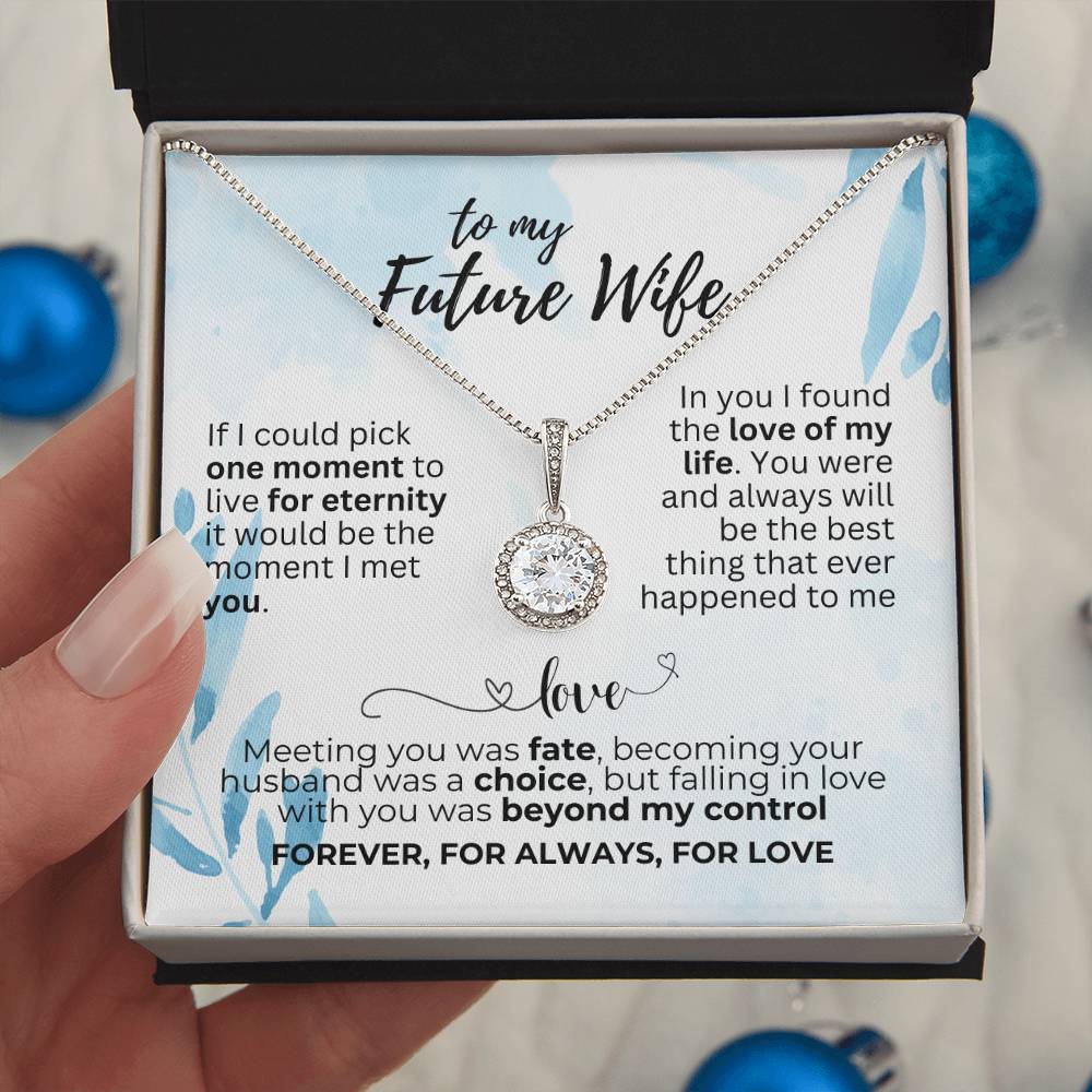 To Future Wife - If I could pick - Eternal Hope Necklace