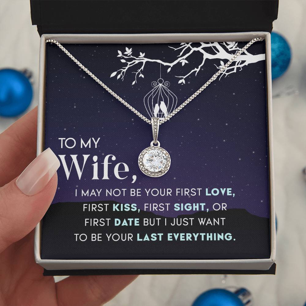 To Wife - I may not be - Eternal Hope Necklace