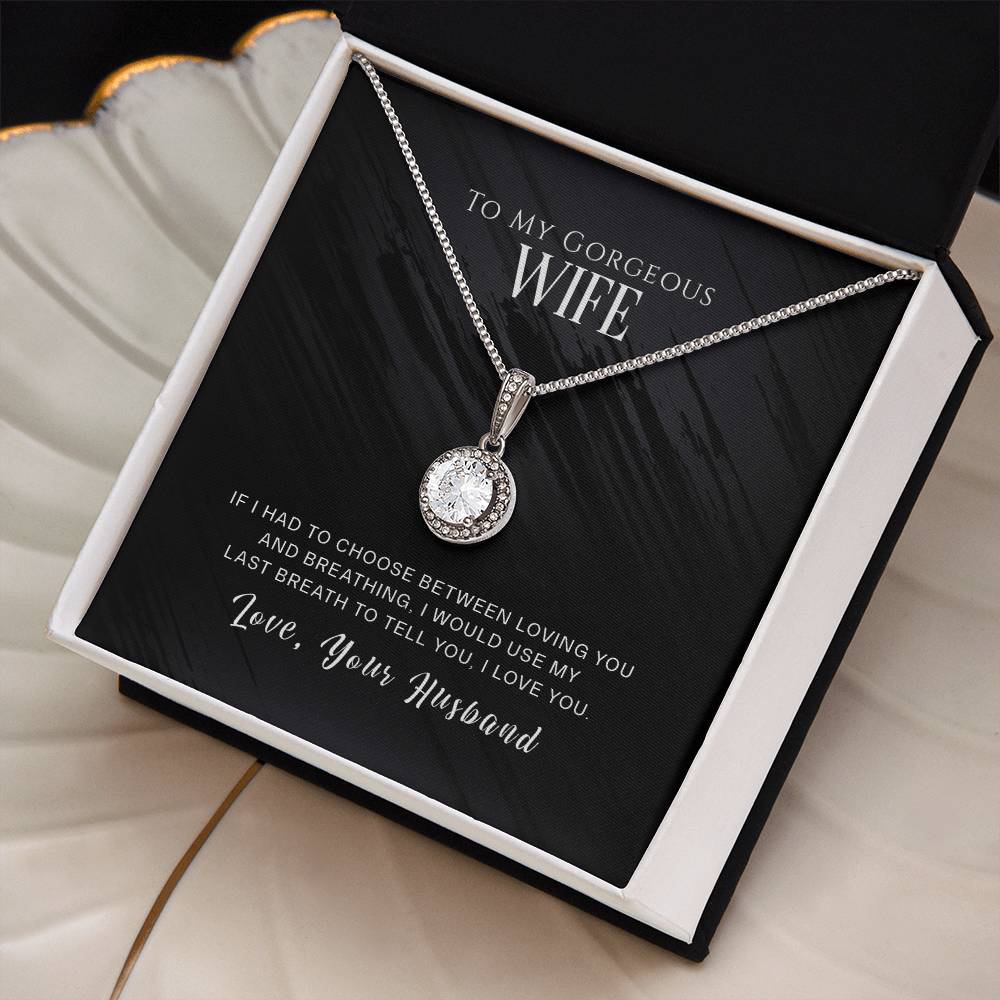 To Wife - If I had to choose - Eternal Hope Necklace