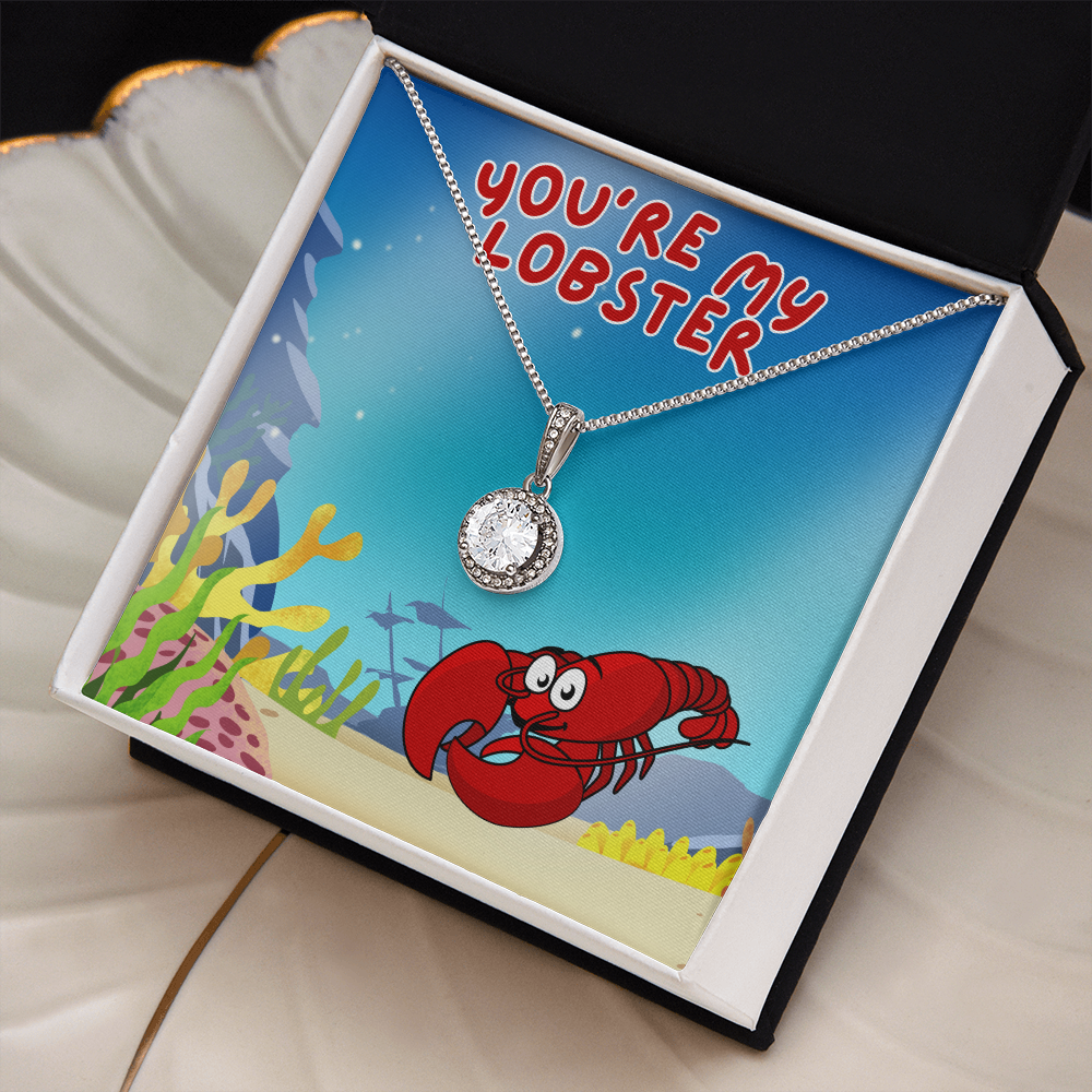 Love - You're my lobster - Eternal Hope Necklace