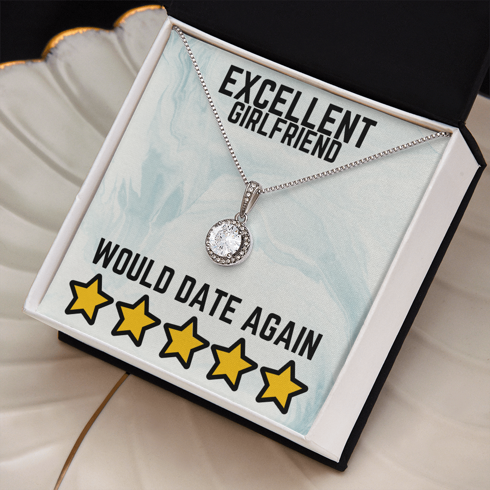 Excellent girlfriend - Would date again - Eternal Hope Necklace