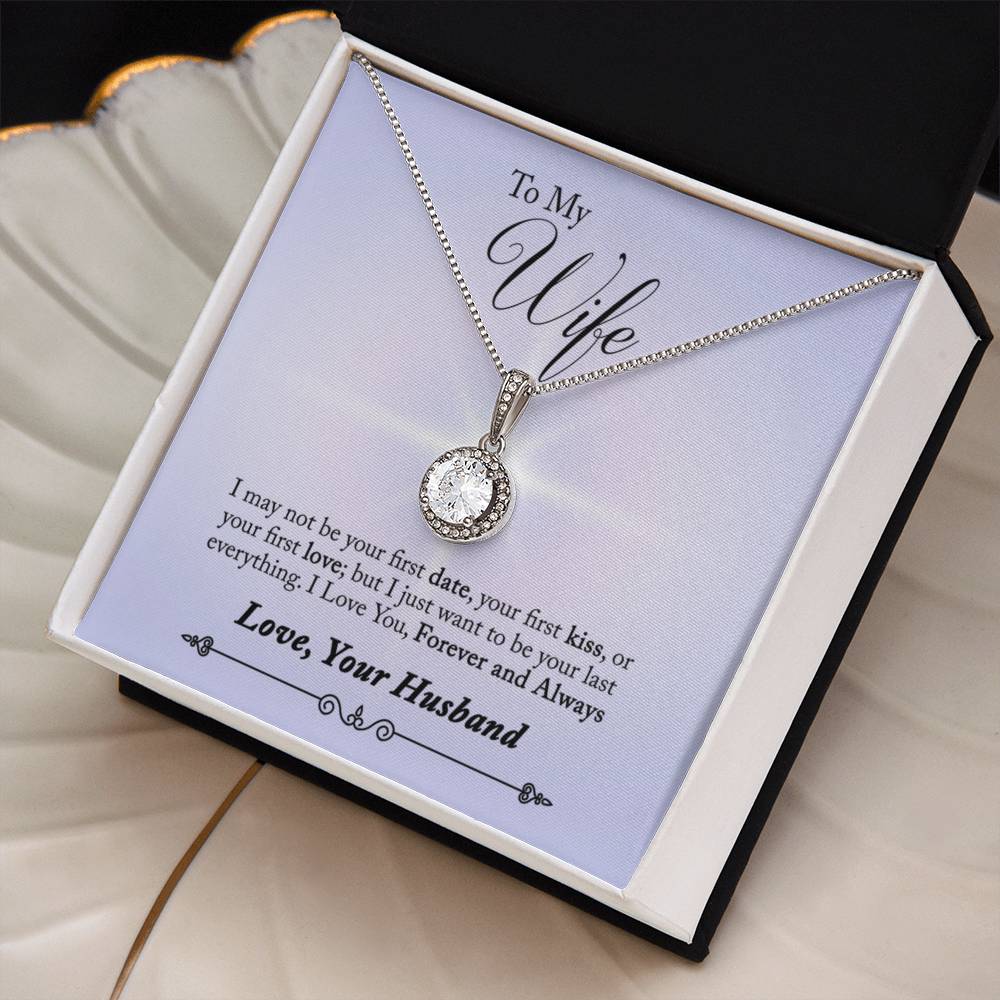 To Wife - I may not be - Eternal Hope Necklace