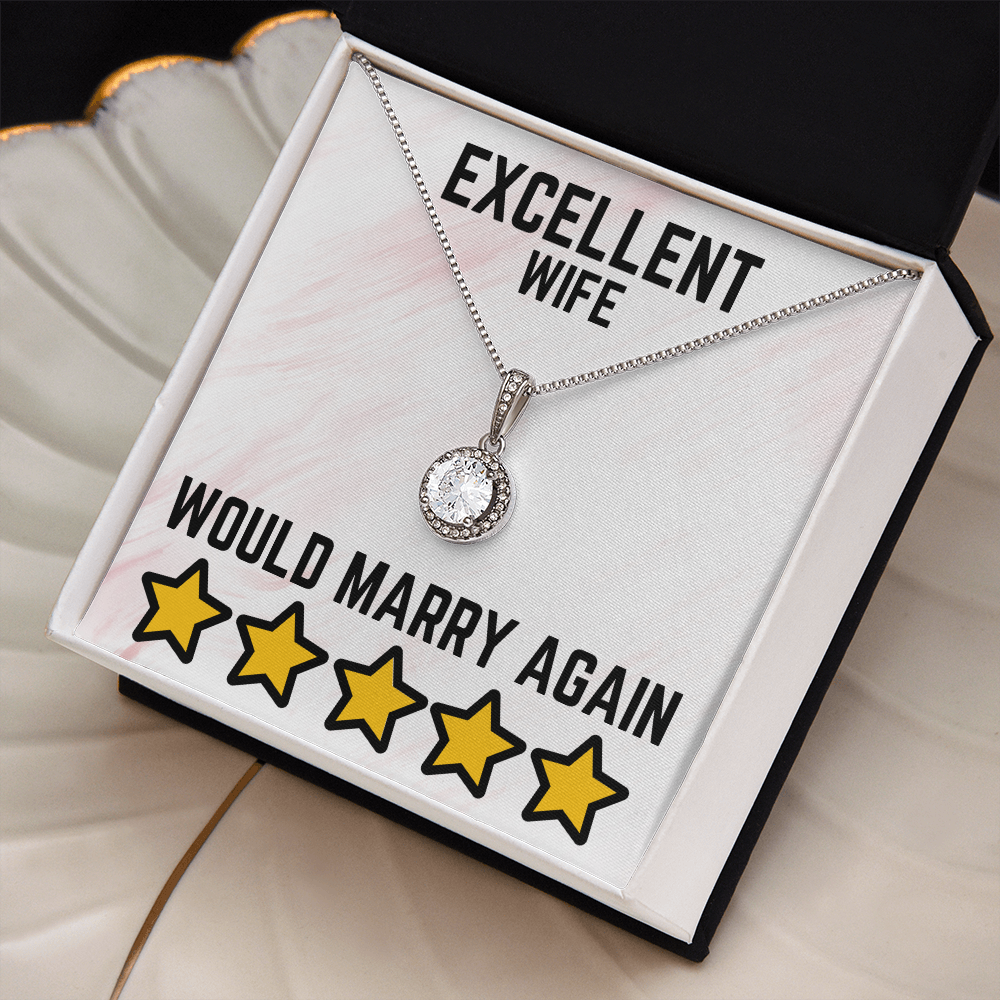 Excellent wife - Would marry again - Eternal Hope Necklace