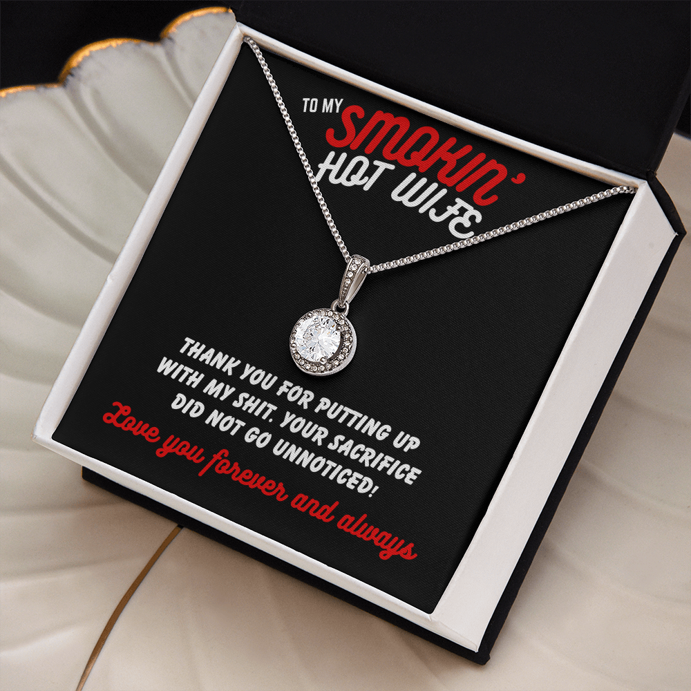 To Smokin' Hot Wife - Thank you for - Eternal Hope Necklace