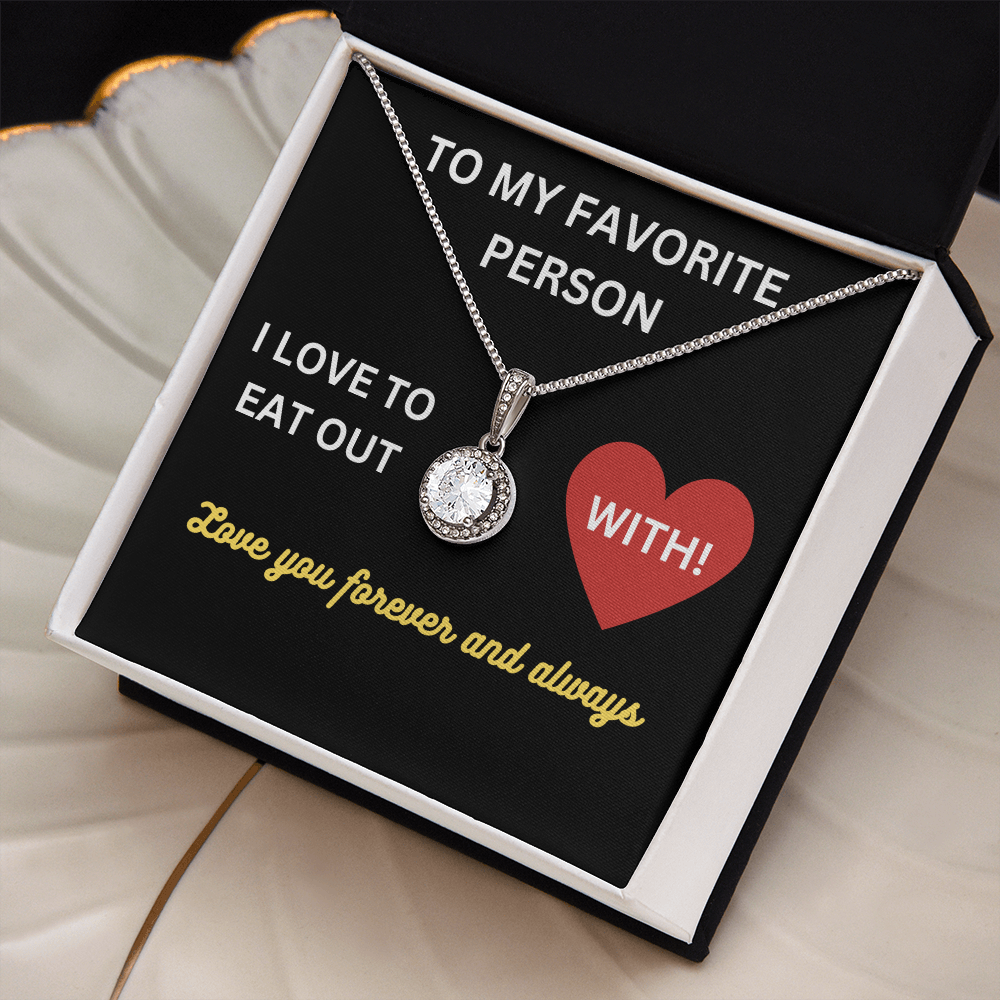 Love - My favorite person - Eternal Hope Necklace