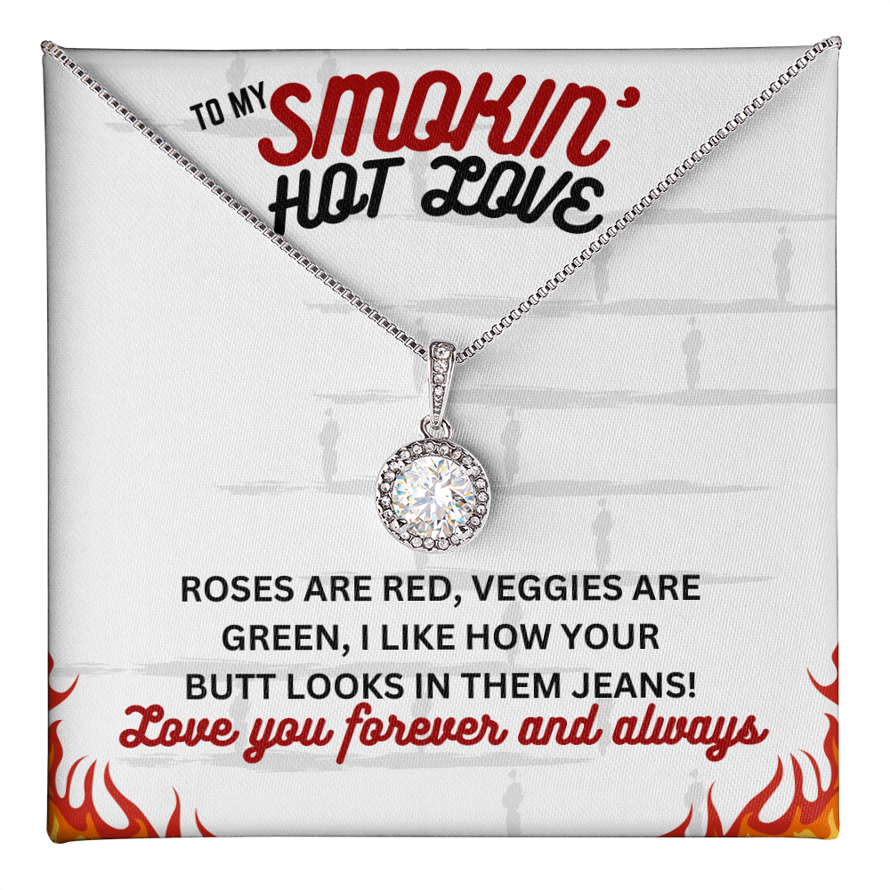 To Smokin' Hot Love - Roses are red - Eternal Hope Necklace