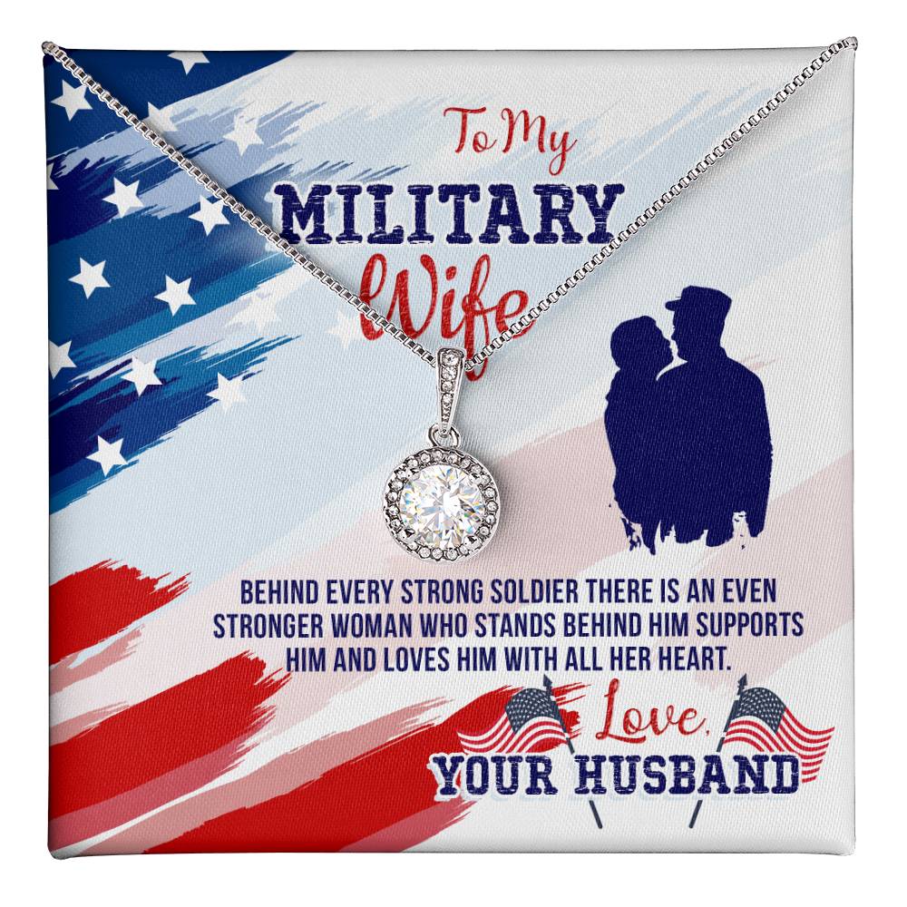 To Military Wife - Behind every strong - Eternal Hope Necklace