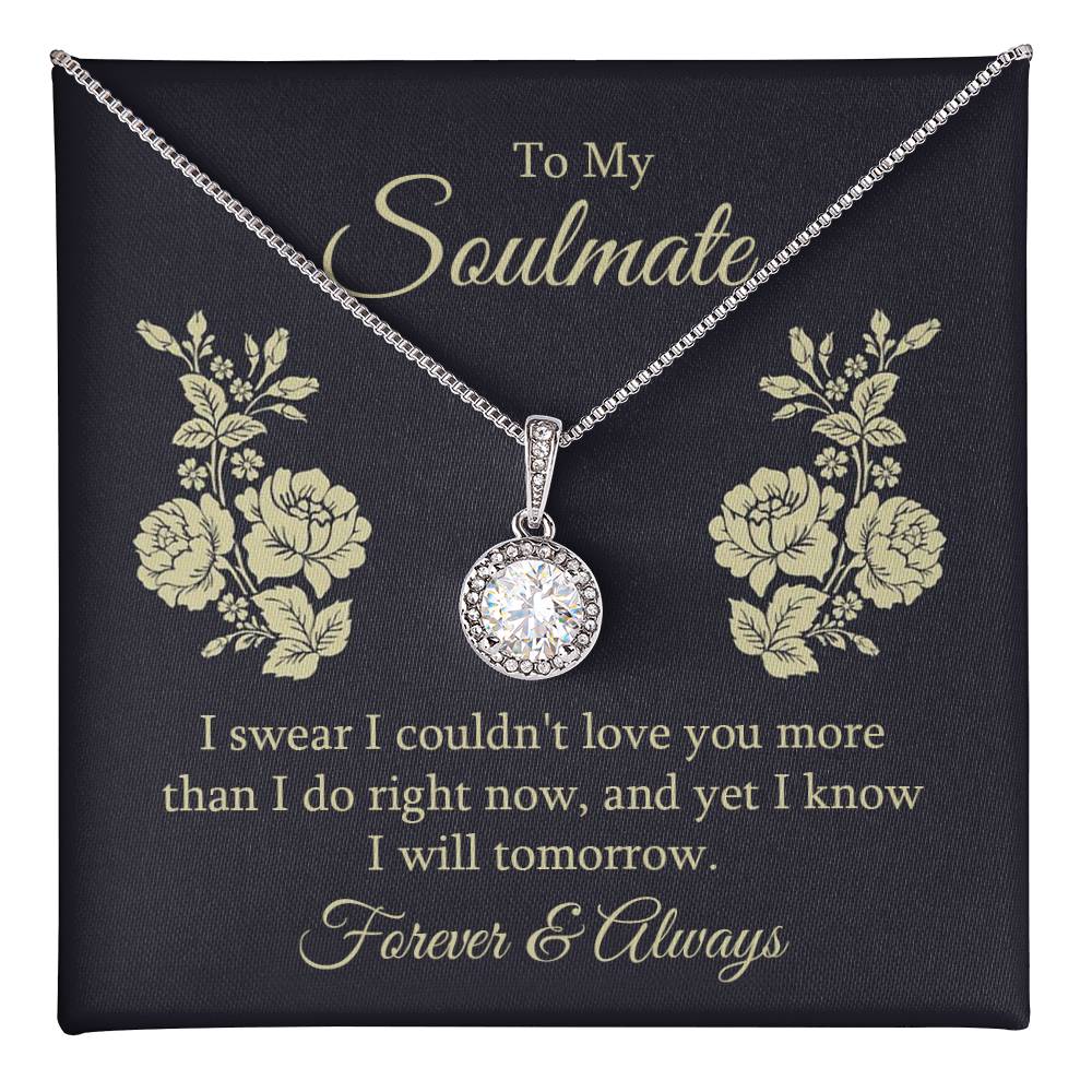 To Soulmate - I swear - Eternal Hope Necklace