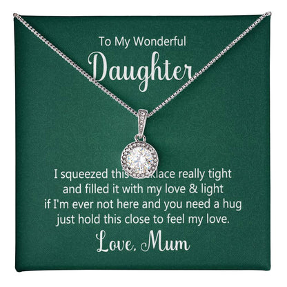 To Daughter - I squeezed - Eternal Hope Necklace