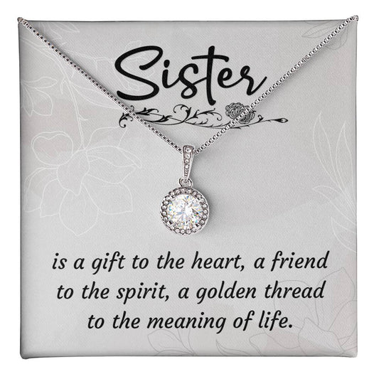 To Sister - Is a gift - Eternal Hope Necklace