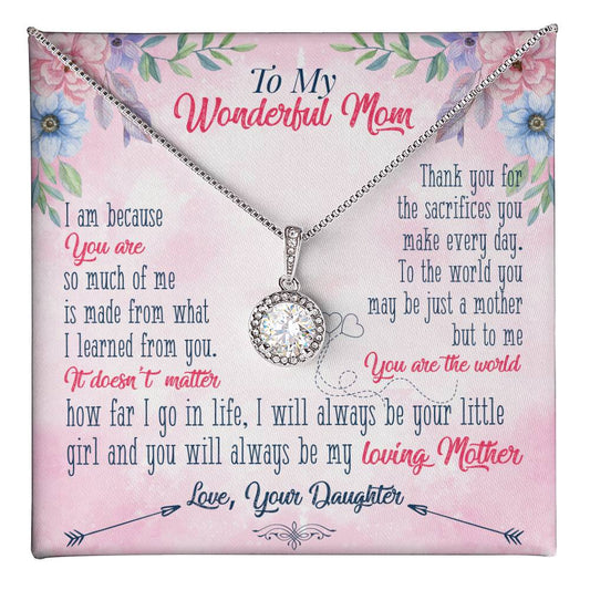 To Mom - I am because you are - Eternal Hope Necklace