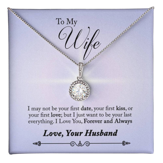 To Wife - I may not be - Eternal Hope Necklace