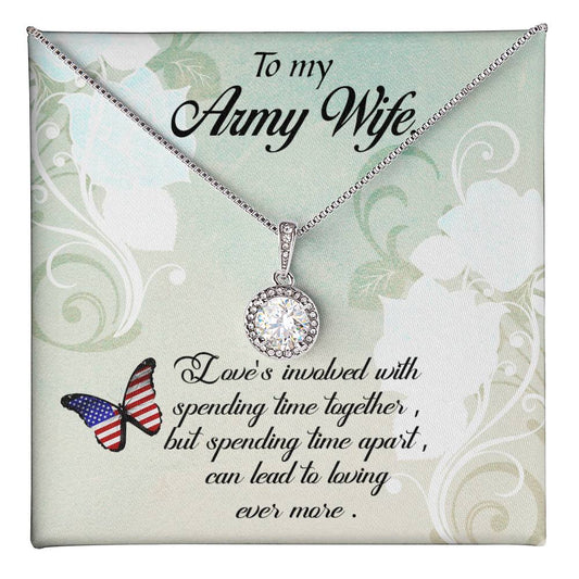 To Army Wife - Love's involved - Eternal Hope Necklace