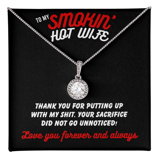 To Smokin' Hot Wife - Thank you for - Eternal Hope Necklace