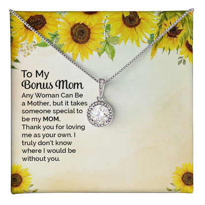 To Bonus Mom - Any woman can be - Eternal Hope Necklace