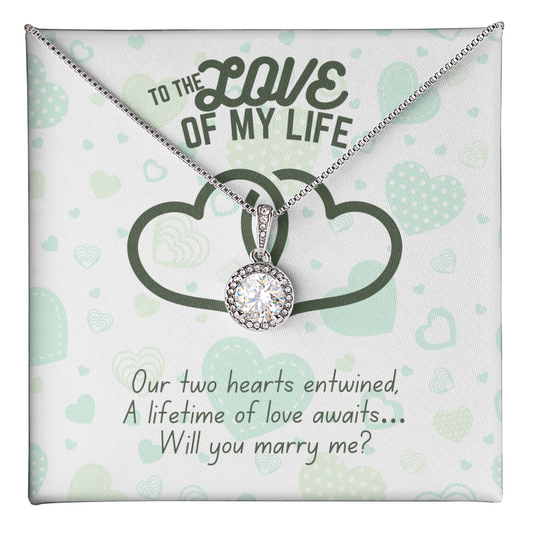 To the love of my life - Our two hearts - Eternal Hope Necklace