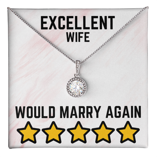 Excellent wife - Would marry again - Eternal Hope Necklace