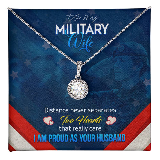 To Military Wife - Distance never separates - Eternal Hope Necklace