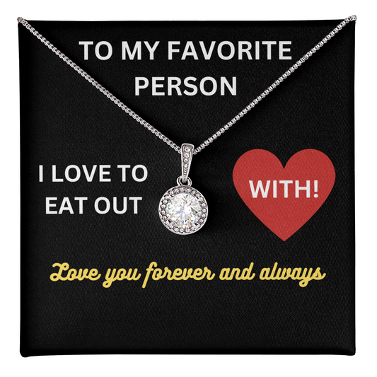 Love - My favorite person - Eternal Hope Necklace