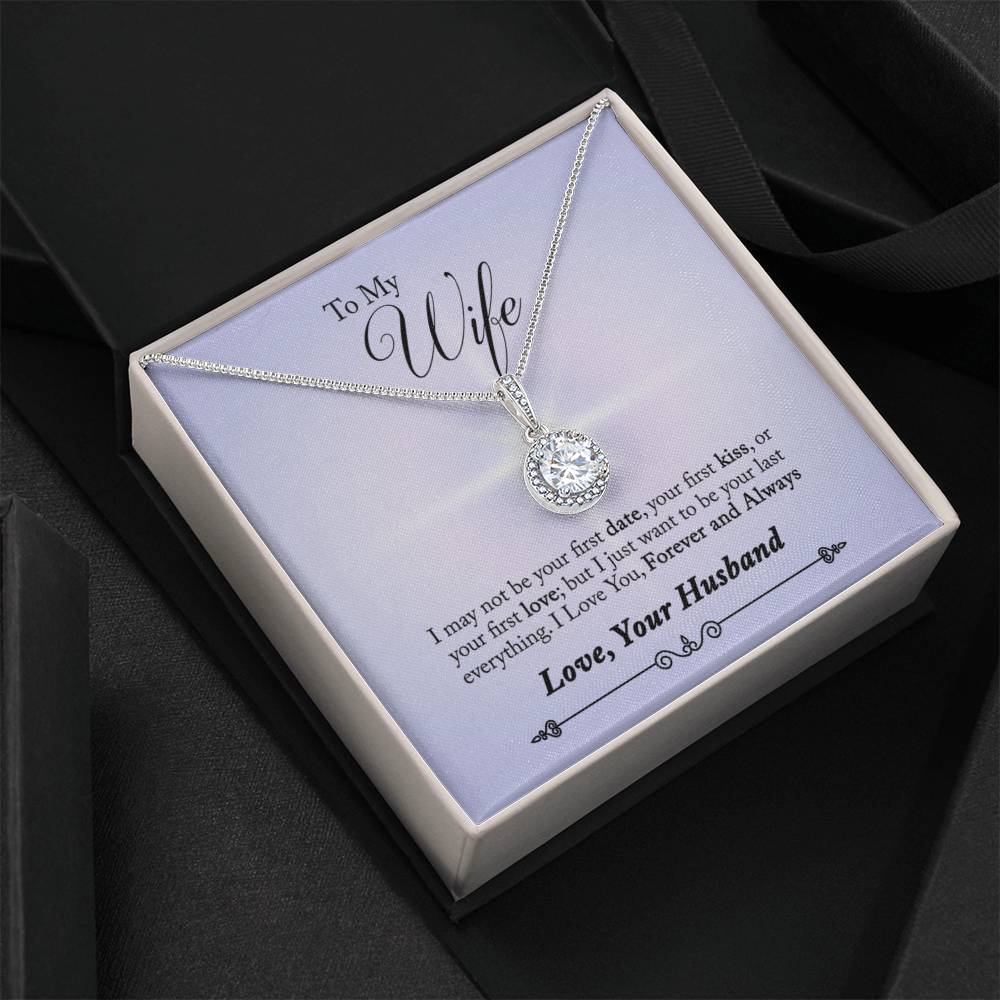 To Wife - I may not be - Eternal Hope Necklace