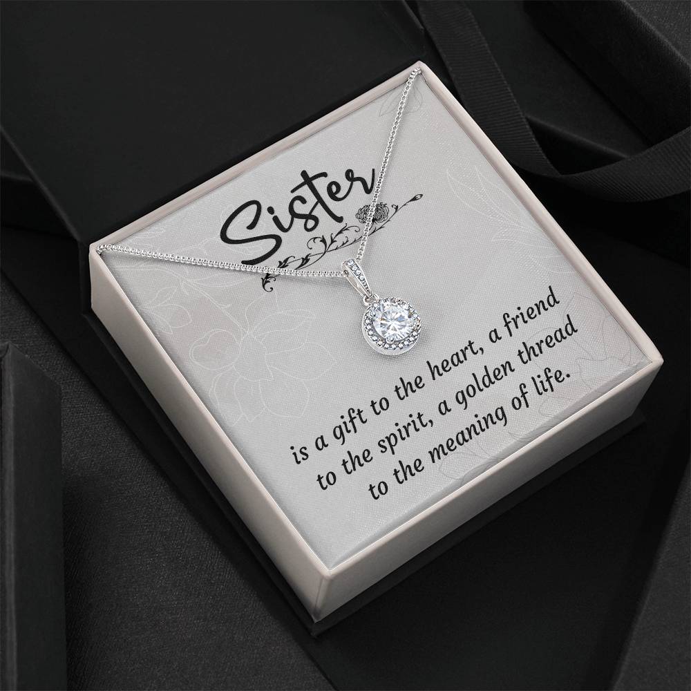 To Sister - Is a gift - Eternal Hope Necklace