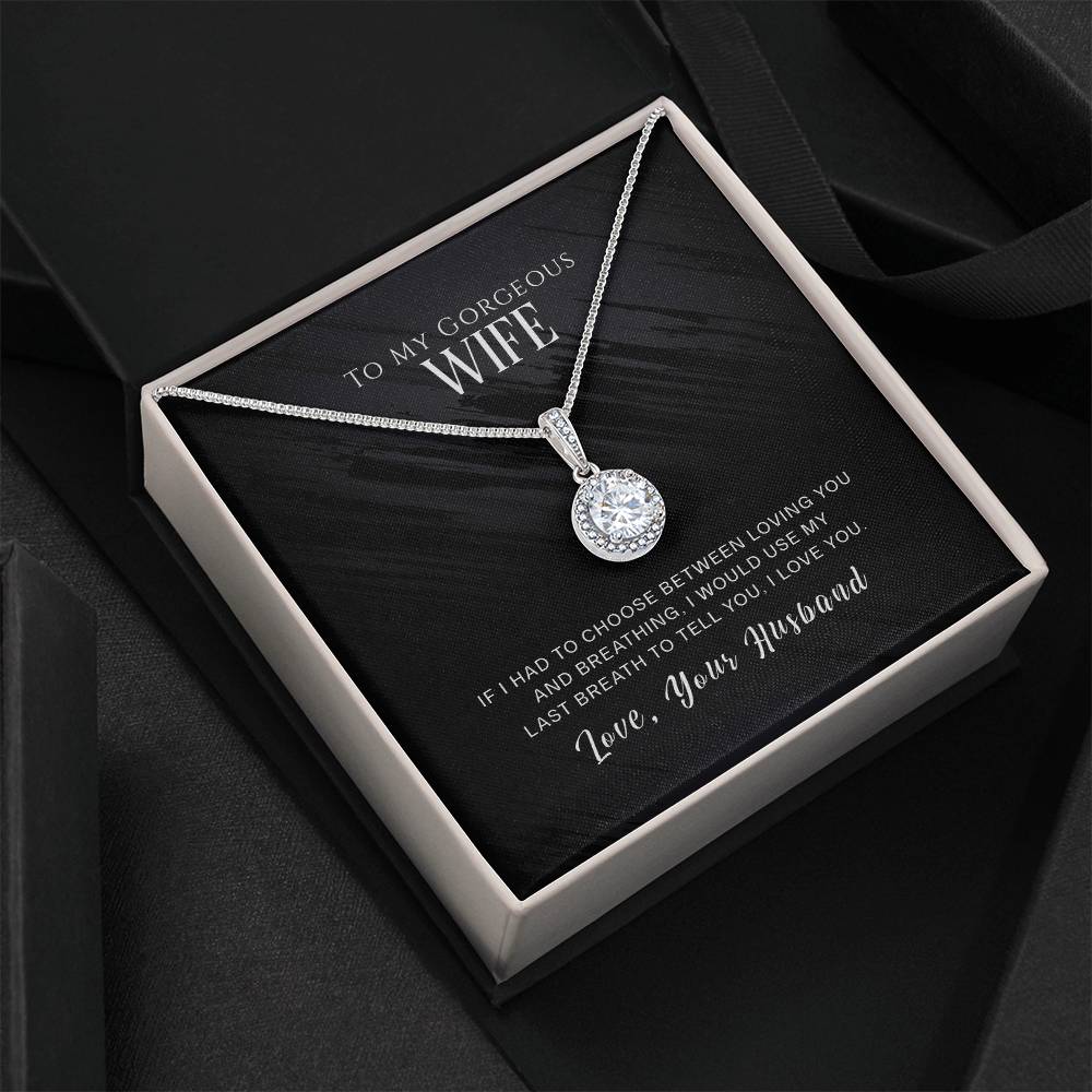 To Wife - If I had to choose - Eternal Hope Necklace