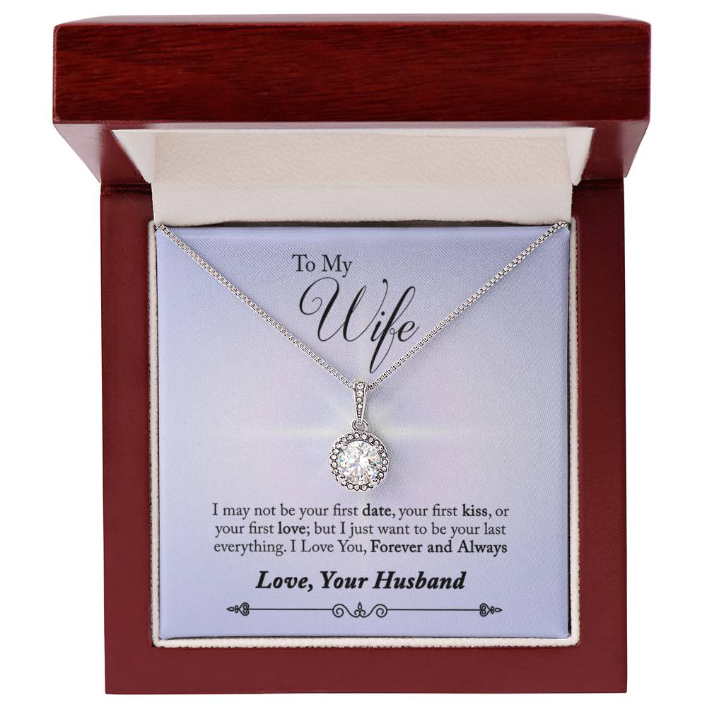 To Wife - I may not be - Eternal Hope Necklace