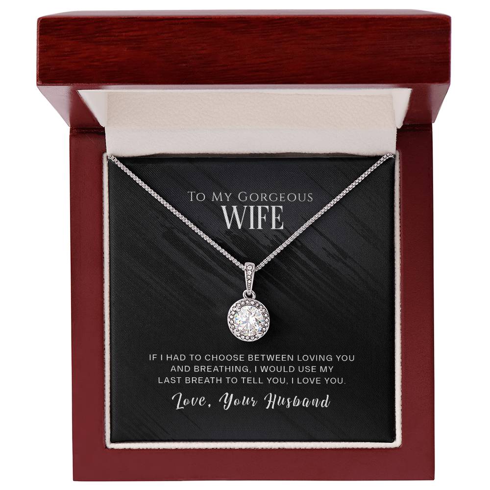 To Wife - If I had to choose - Eternal Hope Necklace