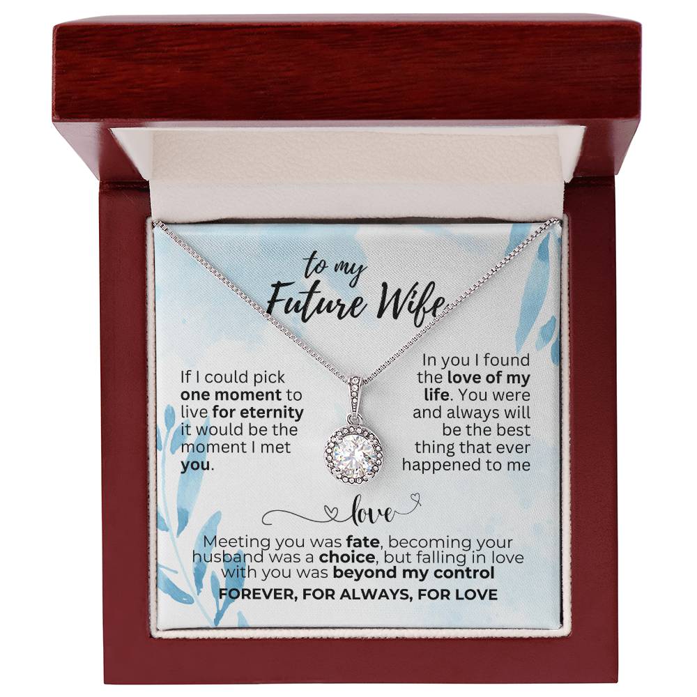 To Future Wife - If I could pick - Eternal Hope Necklace