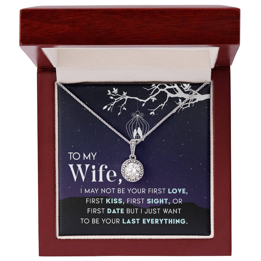 To Wife - I may not be - Eternal Hope Necklace