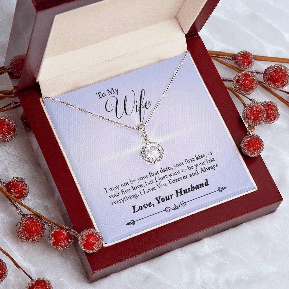 To Wife - I may not be - Eternal Hope Necklace