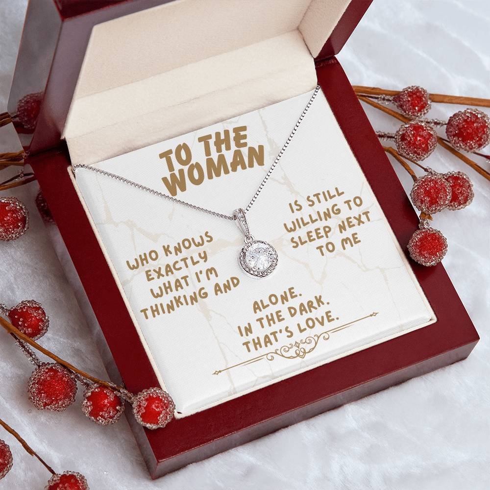 To the woman - Who knows exactly - Eternal Hope Necklace