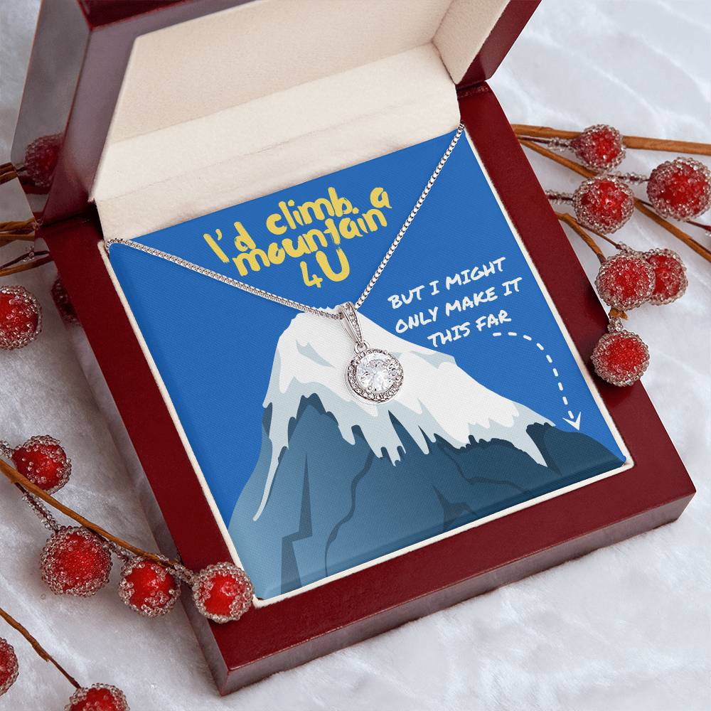 Love - I'd climb a mountain - Eternal Hope Necklace