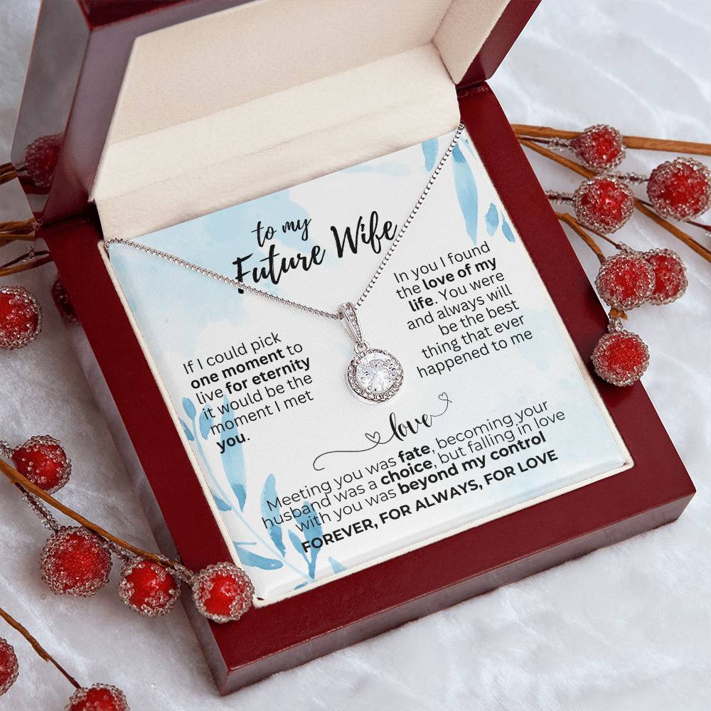 To Future Wife - If I could pick - Eternal Hope Necklace