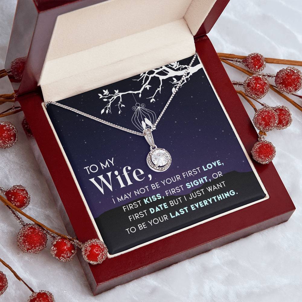 To Wife - I may not be - Eternal Hope Necklace