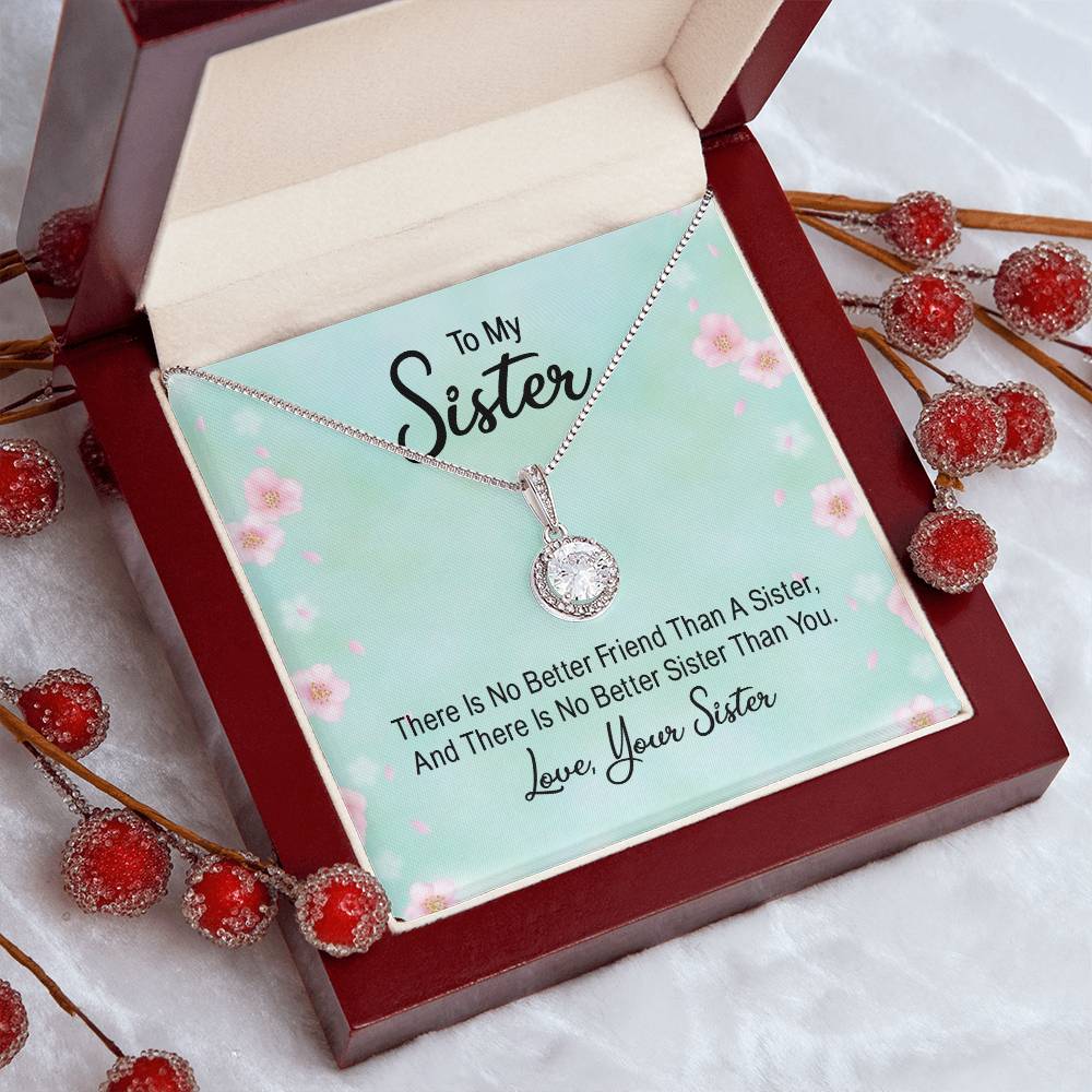 To Sister - There is no better friend - Eternal Hope Necklace