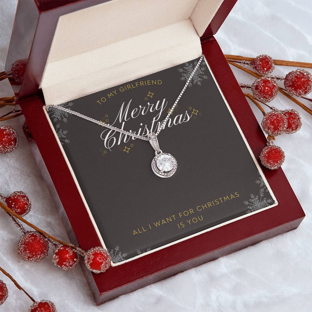 To Girlfriend - All I want for Christmas - Eternal Hope Necklace